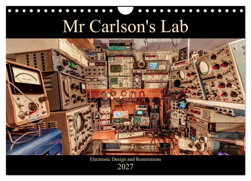 Mr Carlson's Lab Electronic Design and Restorations (Wall Calendar 2027 DIN A4 landscape) CALVENDO 12 Month Wall Calendar
