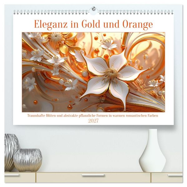 Eleganz in Gold und Orange (hochwertiger Premium Wandkalender 2027 DIN A2 quer) Kunstdruck in Hochglanz