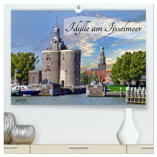 Idylle am Ijsselmeer (hochwertiger Premium Wandkalender 2027 DIN A2 quer) Kunstdruck in Hochglanz