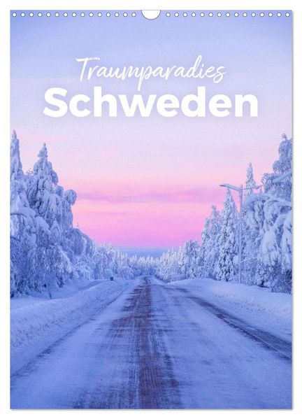 Traumparadies Schweden (Wandkalender 2027 DIN A3 hoch) CALVENDO Monatskalender