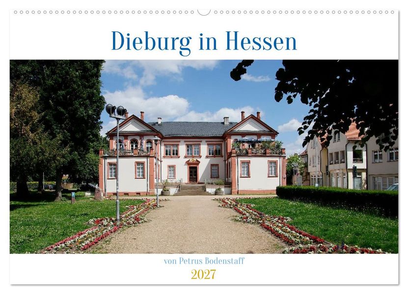 Dieburg in Hessen (Wandkalender 2027 DIN A2 quer) CALVENDO Monatskalender