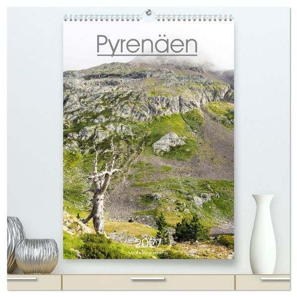 Pyrenäen - Spanien und Frankreich (hochwertiger Premium Wandkalender 2027 DIN A2 hoch) Kunstdruck in Hochglanz