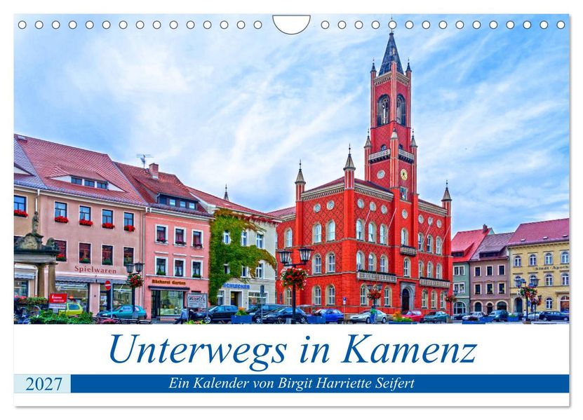 Unterwegs in Kamenz (Wandkalender 2027 DIN A4 quer) CALVENDO Monatskalender