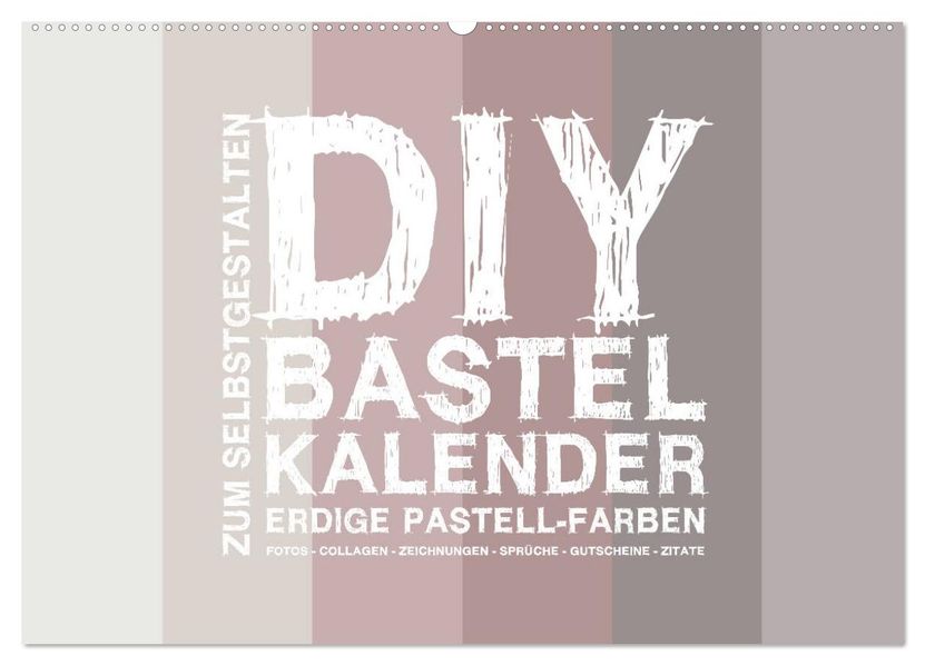 DIY Bastel-Kalender -Erdige Pastell Farben- Zum Selbstgestalten (Wandkalender 2027 DIN A2 quer) CALVENDO Monatskalender