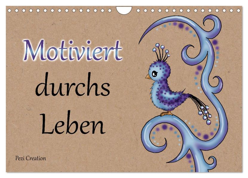 Motiviert durchs Leben (Wandkalender 2027 DIN A4 quer) CALVENDO Monatskalender