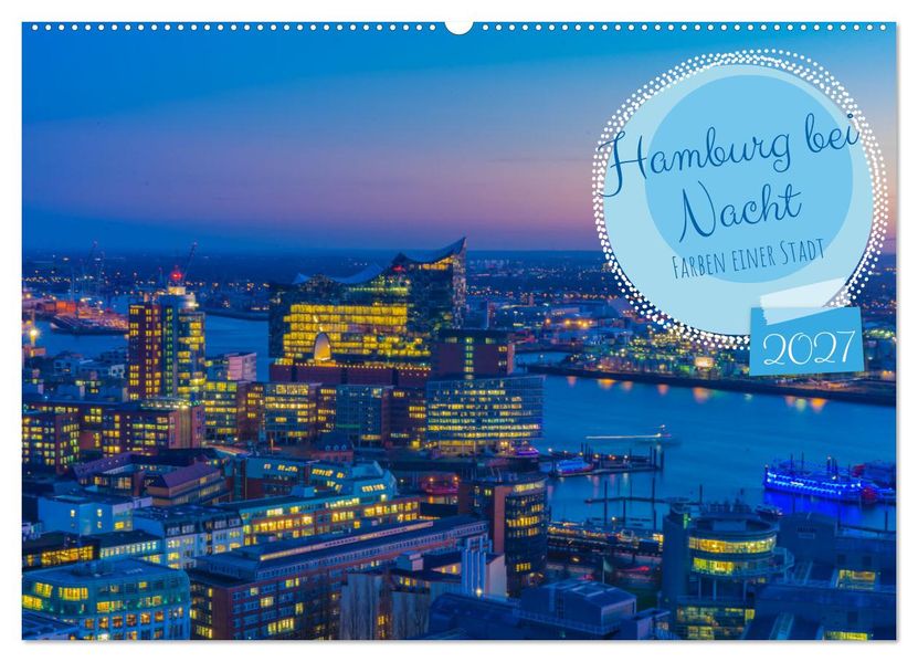 Hamburg bei Nacht (Wandkalender 2027 DIN A2 quer) CALVENDO Monatskalender