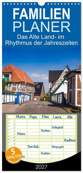 Familienplaner 2027 - Das Alte Land- im Rhythmus der Jahreszeiten mit 5 Spalten (Wandkalender 21 x 45 cm) CALVENDO