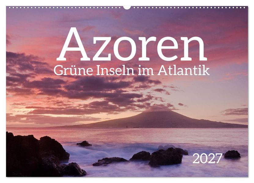 Azoren - Grüne Inseln im Atlantik 2027 (Wandkalender 2027 DIN A2 quer) CALVENDO Monatskalender