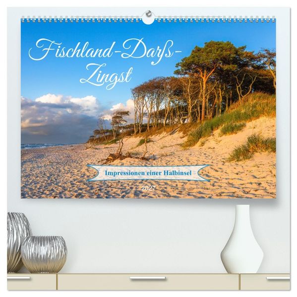 Fischland-Darß-Zingst Impressionen einer Halbinsel (hochwertiger Premium Wandkalender 2027 DIN A2 quer) Kunstdruck in Hochglanz