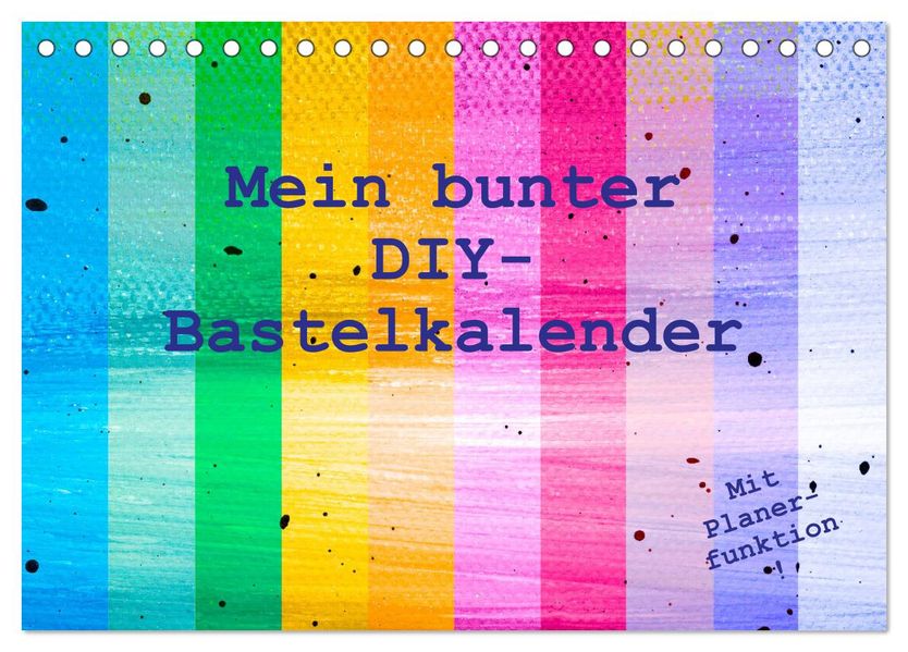 Mein bunter DIY-Bastelkalender (Tischkalender 2027 DIN A5 quer) CALVENDO Monatskalender