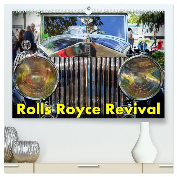Rolls Royce Revival (hochwertiger Premium Wandkalender 2027 DIN A2 quer) Kunstdruck in Hochglanz