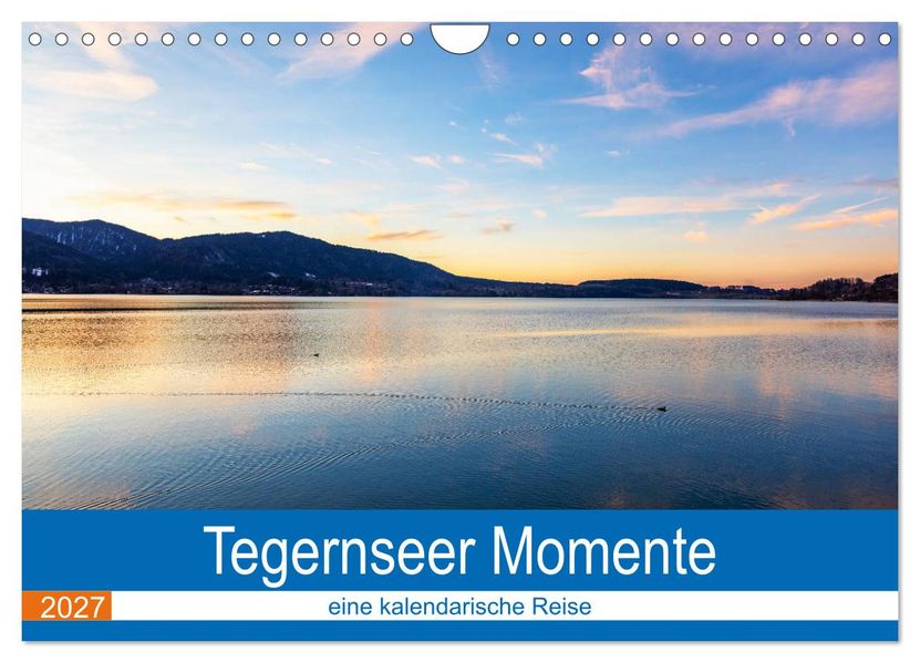 Tegernseer Momente (Wandkalender 2027 DIN A4 quer) CALVENDO Monatskalender