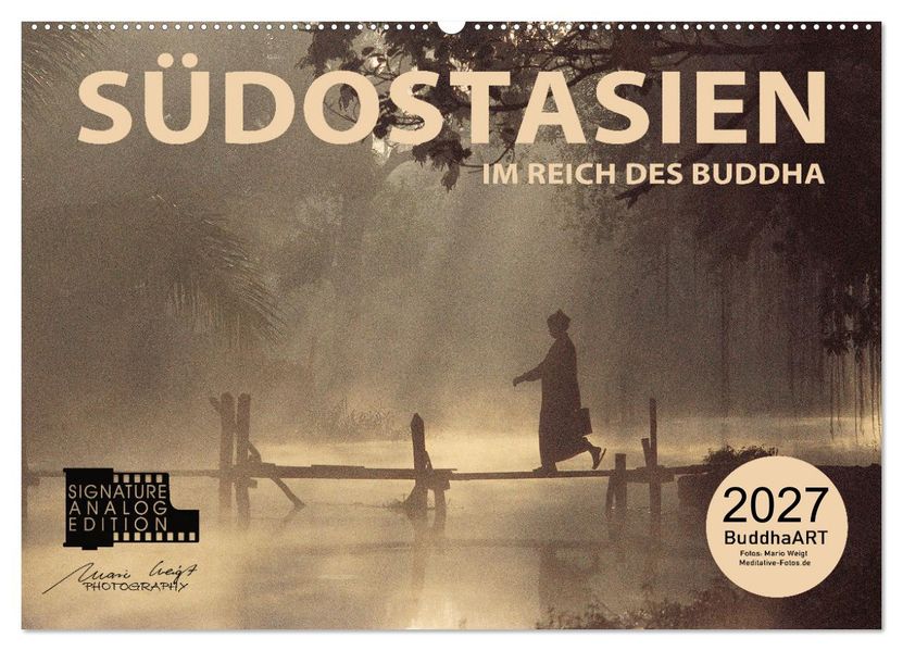 SÜDOSTASIEN Im Reich des Buddha (Wandkalender 2027 DIN A2 quer) CALVENDO Monatskalender