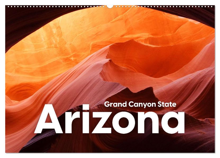 Arizona - Grand Canyon State (Wandkalender 2027 DIN A2 quer) CALVENDO Monatskalender