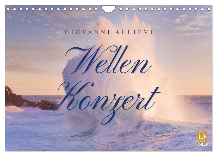 Wellen Konzert (Wandkalender 2027 DIN A4 quer) CALVENDO Monatskalender