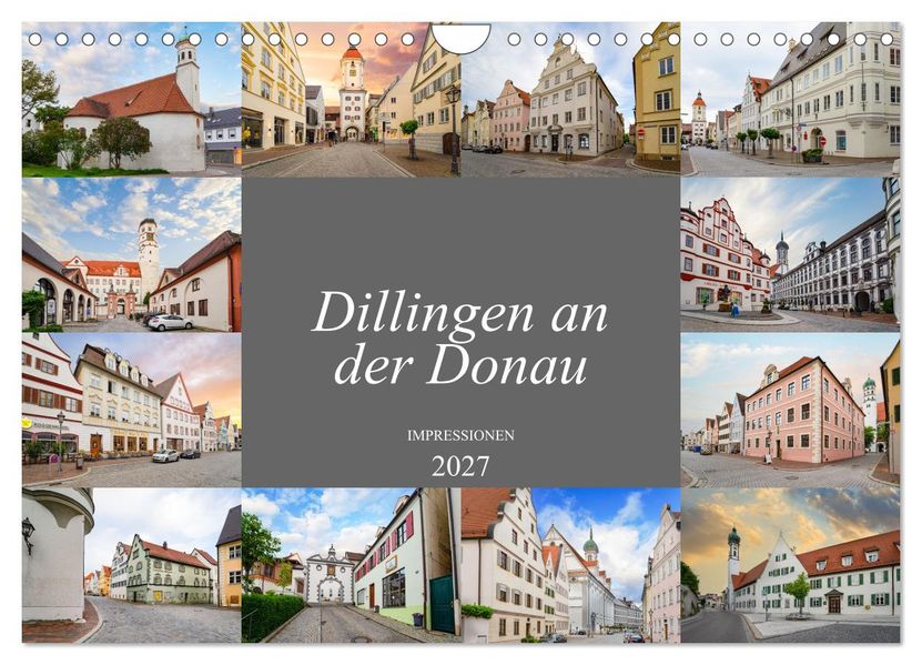 Dillingen an der Donau Impressionen (Wandkalender 2027 DIN A4 quer) CALVENDO Monatskalender