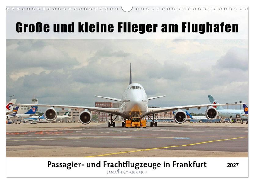 Große und kleine Flieger am Flughafen (Wandkalender 2027 DIN A3 quer) CALVENDO Monatskalender