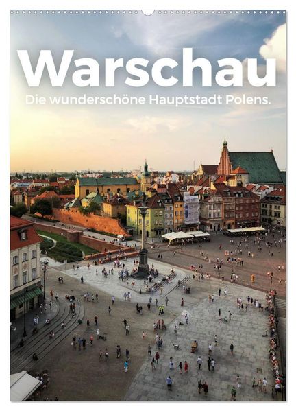 Warschau - Die wunderschöne Hauptstadt Polens. (Wandkalender 2027 DIN A2 hoch) CALVENDO Monatskalender