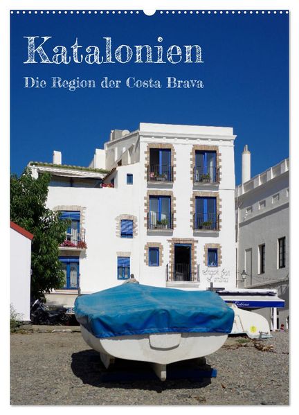 Katalonien - Die Region der Costa Brava (Wandkalender 2027 DIN A2 hoch) CALVENDO Monatskalender