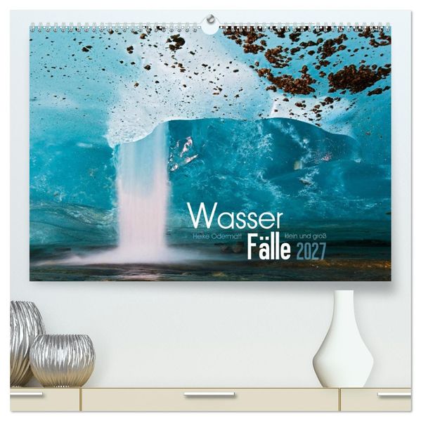 Wasserfälle klein und groß (hochwertiger Premium Wandkalender 2027 DIN A2 quer) Kunstdruck in Hochglanz