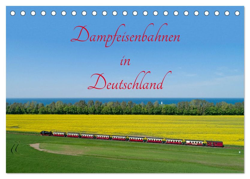 Dampfeisenbahnen in Deutschland (Tischkalender 2027 DIN A5 quer) CALVENDO Monatskalender