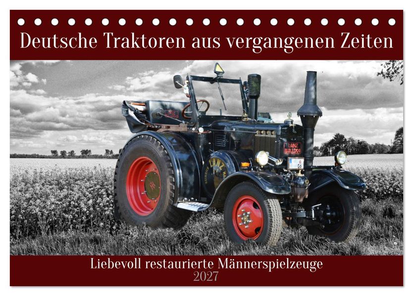 Deutsche Traktoren aus vergangenen Zeiten (Tischkalender 2027 DIN A5 quer) CALVENDO Monatskalender