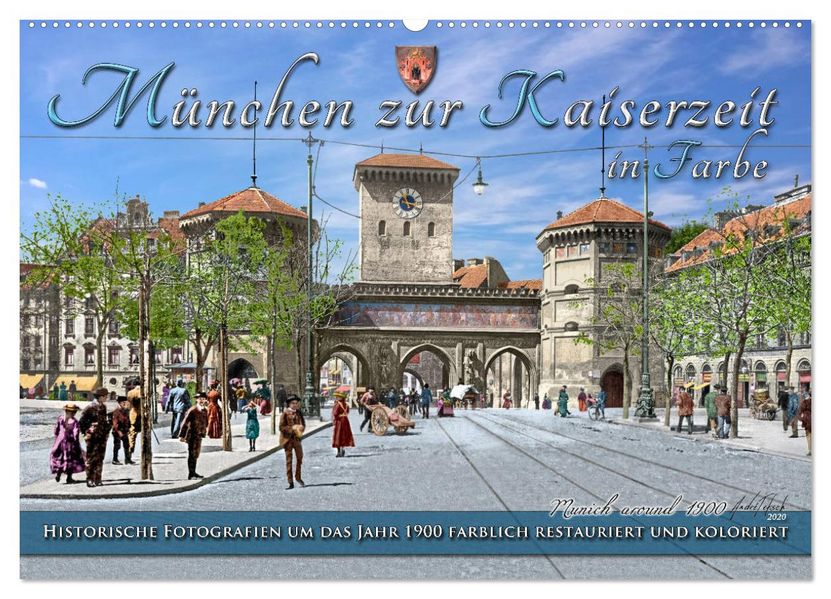 München zur Kaiserzeit in Farbe (Wandkalender 2027 DIN A2 quer) CALVENDO Monatskalender