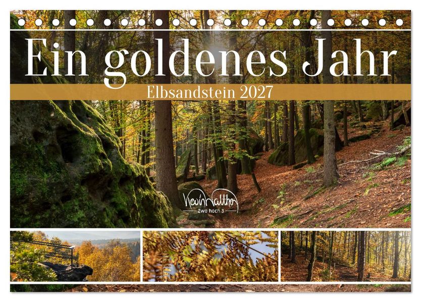 Ein goldenes Jahr - Elbsandstein (Tischkalender 2027 DIN A5 quer) CALVENDO Monatskalender