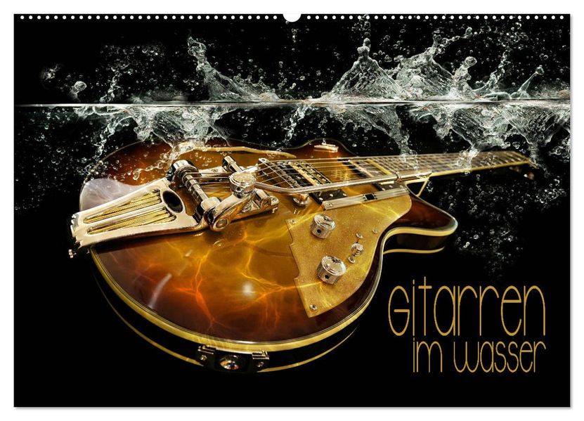 Gitarren im Wasser (Wandkalender 2027 DIN A2 quer) CALVENDO Monatskalender