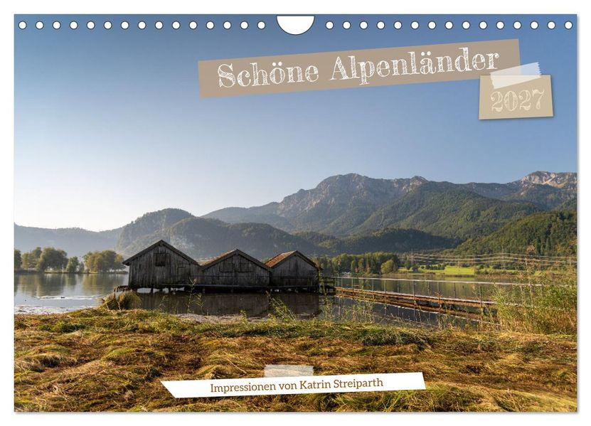 Schöne Alpenländer (Wandkalender 2027 DIN A4 quer) CALVENDO Monatskalender