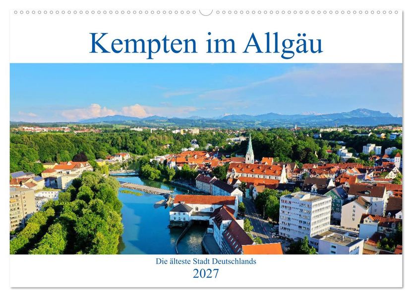 Kempten im Allgäu die älteste Stadt Deutschlands (Wandkalender 2027 DIN A2 quer) CALVENDO Monatskalender