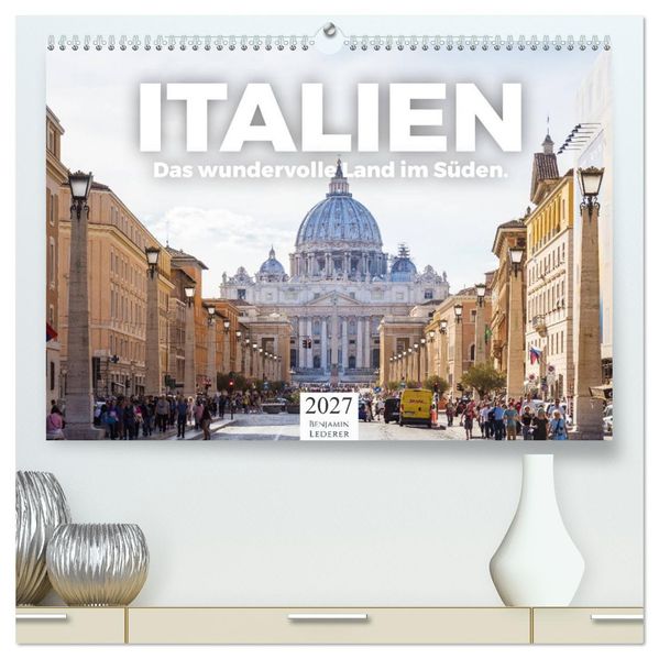 Italien - Das wundervolle Land im Süden. (hochwertiger Premium Wandkalender 2027 DIN A2 quer) Kunstdruck in Hochglanz