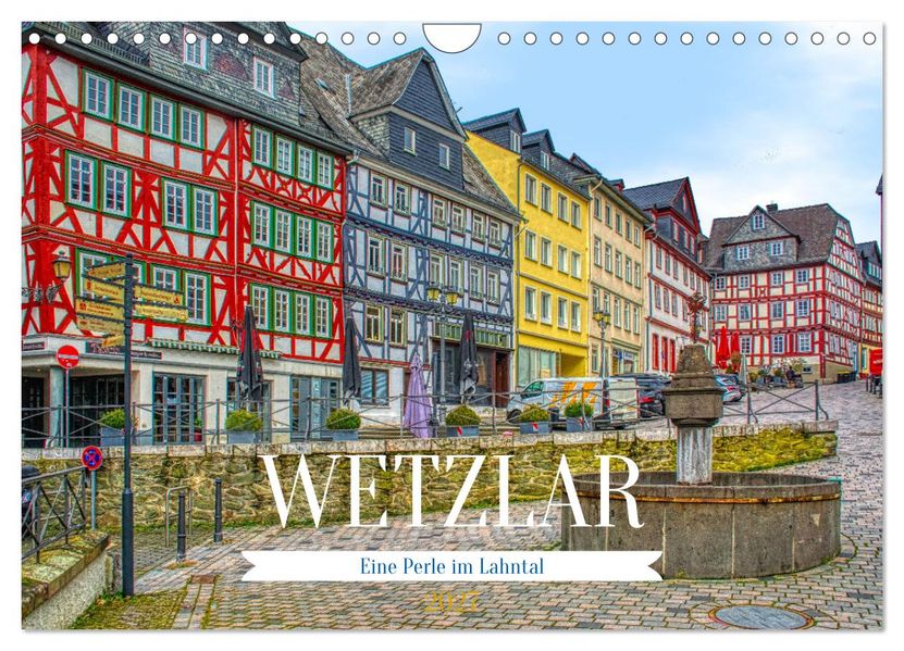 Wetzlar - Eine Perle im Lahntal (Wandkalender 2027 DIN A4 quer) CALVENDO Monatskalender