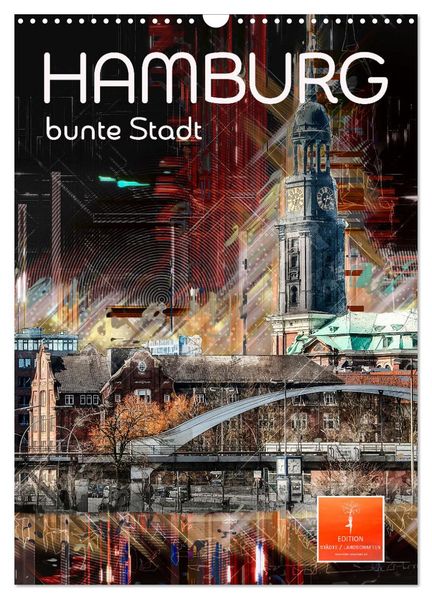 Hamburg bunte Stadt (Wandkalender 2027 DIN A3 hoch) CALVENDO Monatskalender