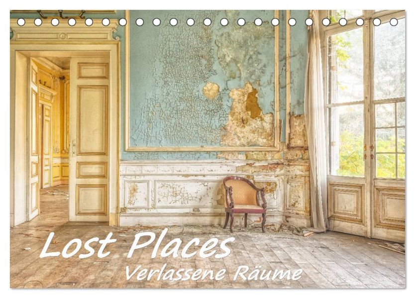 Lost Places - Verlassene Räume (Tischkalender 2027 DIN A5 quer) CALVENDO Monatskalender