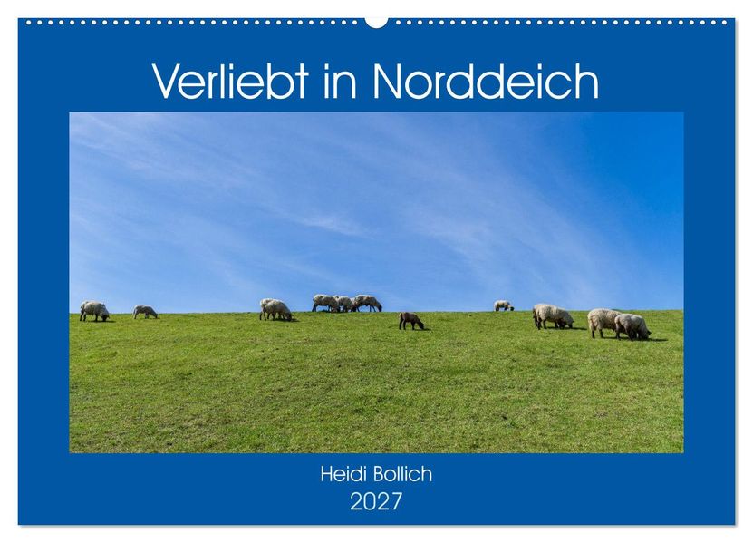 Verliebt in Norddeich (Wandkalender 2027 DIN A2 quer) CALVENDO Monatskalender