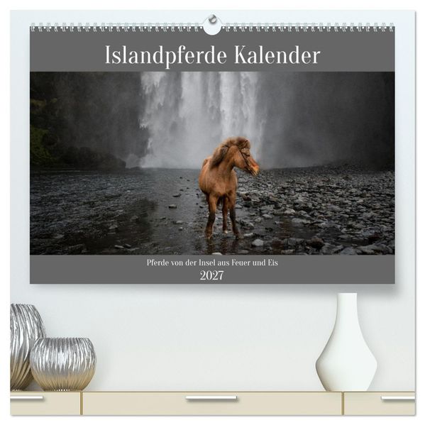 Islandpferde Kalender - Pferde von der Insel aus Feuer und Eis (hochwertiger Premium Wandkalender 2027 DIN A2 quer) Kunstdruck in Hochglanz