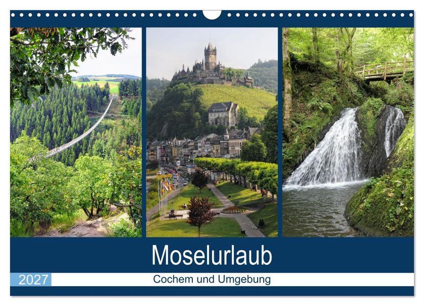Moselurlaub - Cochem und Umgebung (Wandkalender 2027 DIN A3 quer) CALVENDO Monatskalender