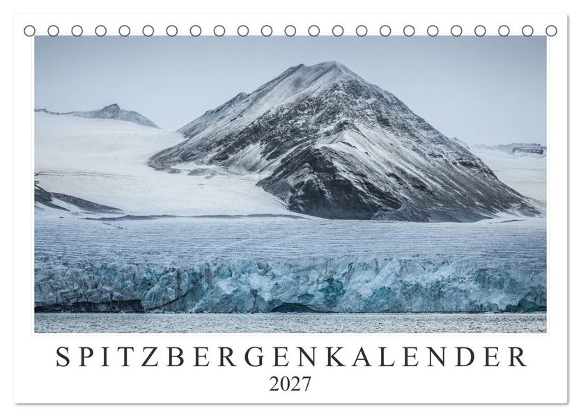Spitzbergenkalender (Tischkalender 2027 DIN A5 quer) CALVENDO Monatskalender