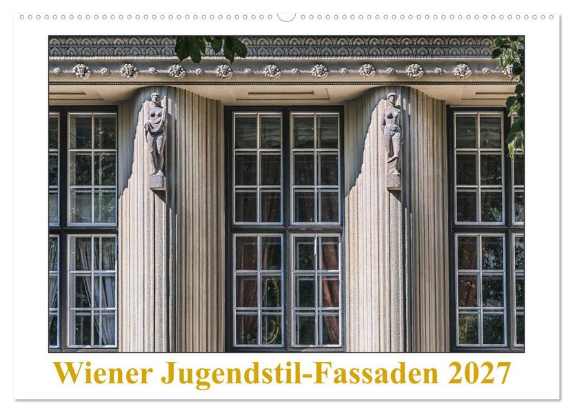 Wiener Jugendstil-Fassaden (Wandkalender 2027 DIN A2 quer) CALVENDO Monatskalender