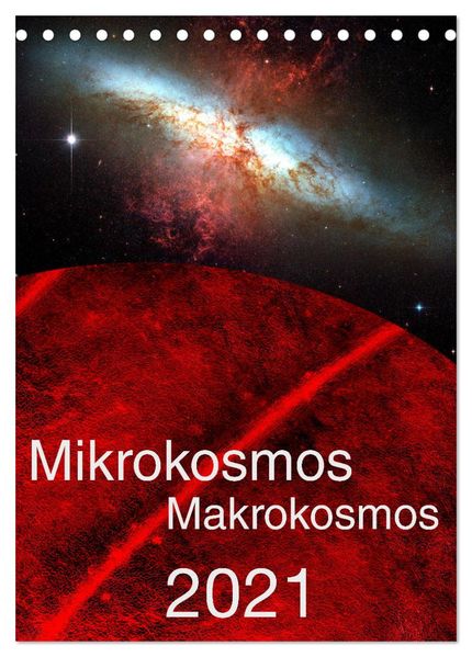 Mikrokosmos - Makrokosmos (Tischkalender 2027 DIN A5 hoch) CALVENDO Monatskalender