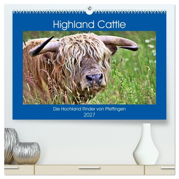 Highland Cattle die Hochlandrinder aus Pfeffingen (hochwertiger Premium Wandkalender 2027 DIN A2 quer) Kunstdruck in Hochglanz