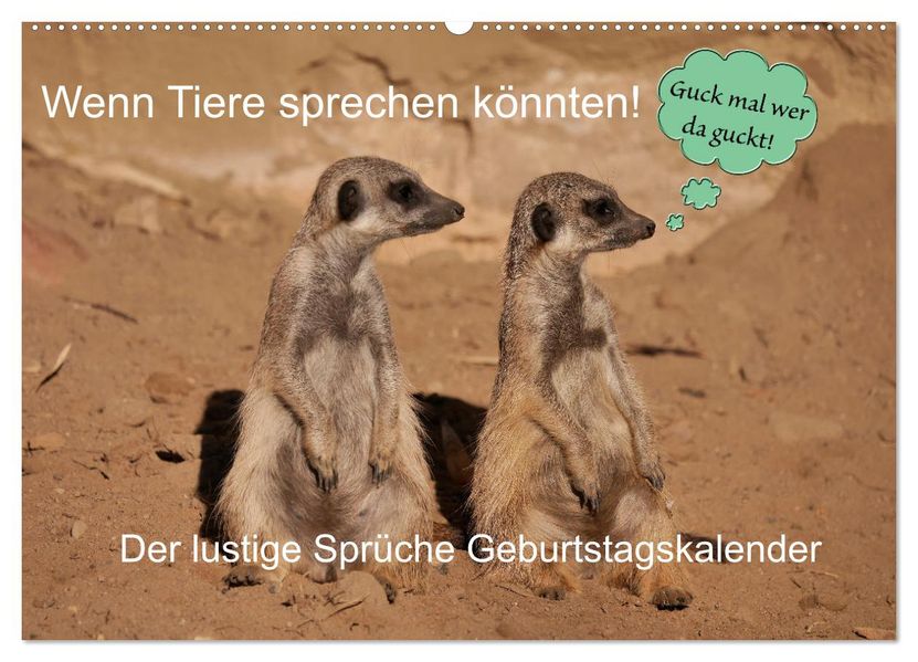 Wenn Tiere Sprechen könnten! Der lustige Sprüche Geburtstagskalender (Wandkalender 2027 DIN A2 quer) CALVENDO Monatskalender