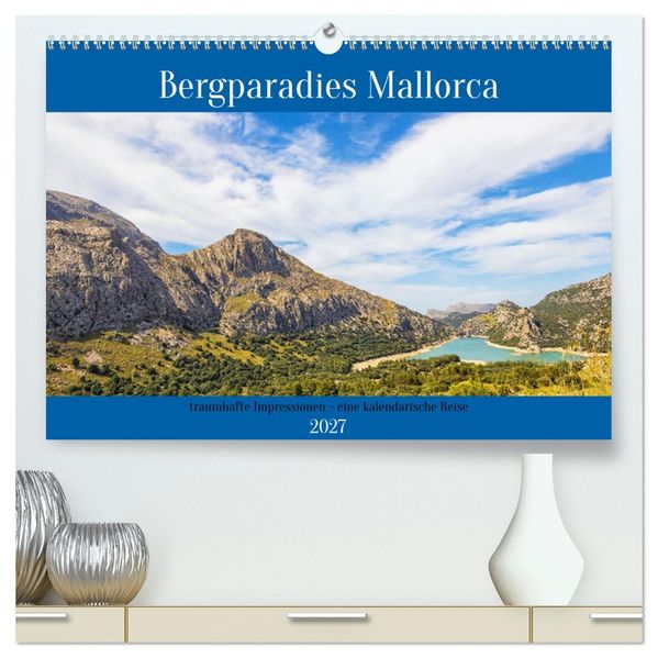Bergparadies Mallorca (hochwertiger Premium Wandkalender 2027 DIN A2 quer) Kunstdruck in Hochglanz