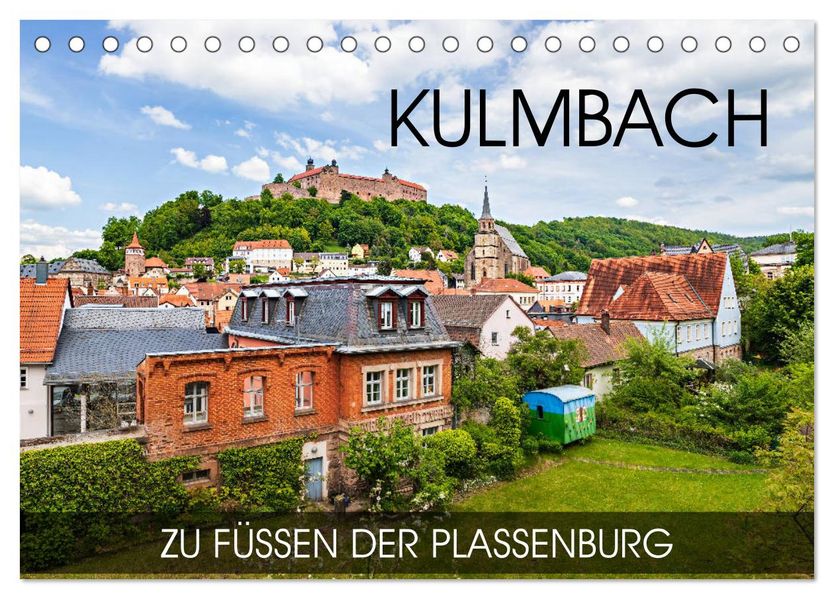 Kulmbach - zu Füßen der Plassenburg (Tischkalender 2027 DIN A5 quer) CALVENDO Monatskalender
