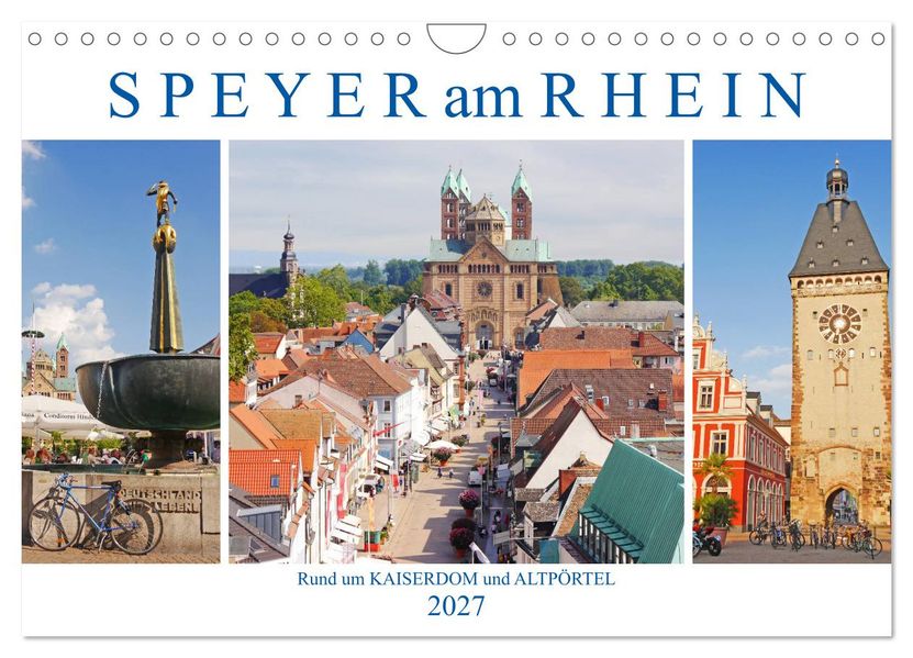 Speyer am Rhein. Rund um Kaiserdom und Altpörtel (Wandkalender 2027 DIN A4 quer) CALVENDO Monatskalender