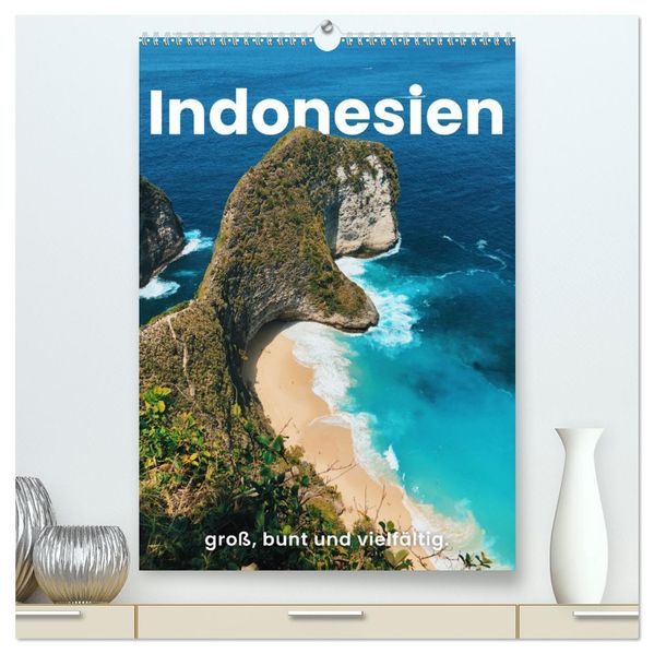 Indonesien - groß bunt und vielfältig. (hochwertiger Premium Wandkalender 2027 DIN A2 hoch) Kunstdruck in Hochglanz