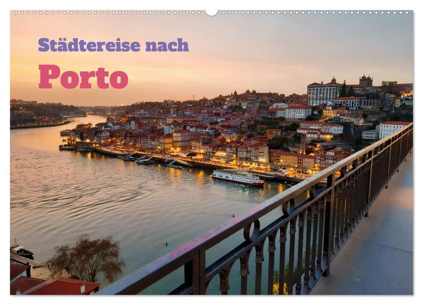Städtereise nach Porto (Wandkalender 2027 DIN A2 quer) CALVENDO Monatskalender