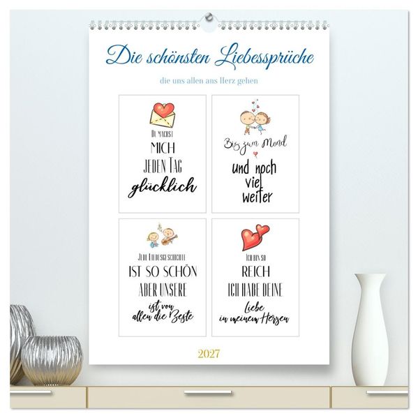 Liebessprüche (hochwertiger Premium Wandkalender 2027 DIN A2 hoch) Kunstdruck in Hochglanz