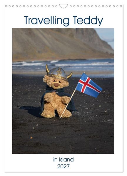 Travelling Teddy in Island (Wandkalender 2027 DIN A3 hoch) CALVENDO Monatskalender